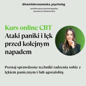 Samopomocowy kurs CBT: praktyczne techniki radzenia sobie z lękiem i napadami paniki!