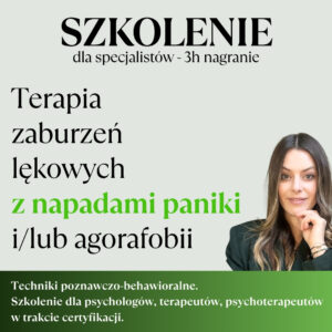 Terapia lęku panicznego i/lub agorafobii w ujęciu poznawczo-behawioralnym
