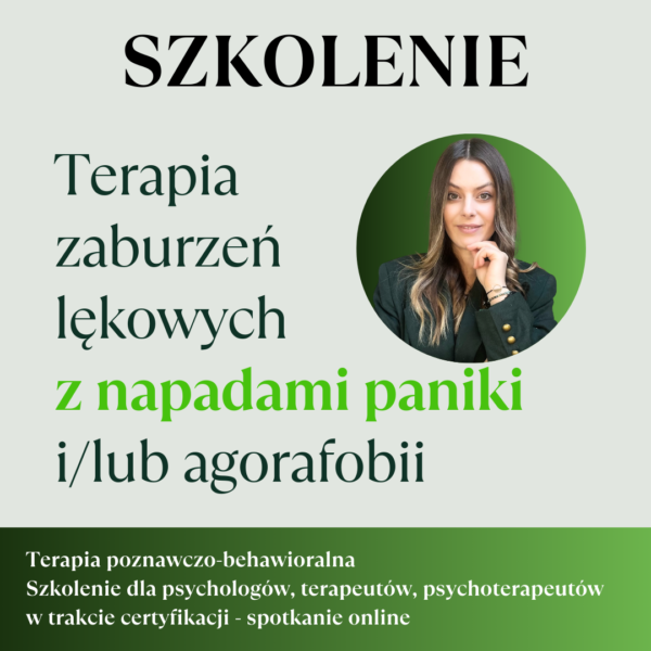 Terapia lęku panicznego i/lub agorafobii w ujęciu poznawczo-behawioralnym